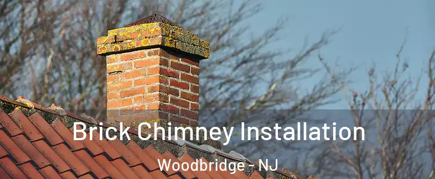  Brick Chimney Installation Woodbridge - NJ