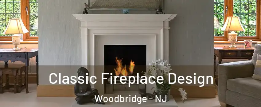  Classic Fireplace Design Woodbridge - NJ