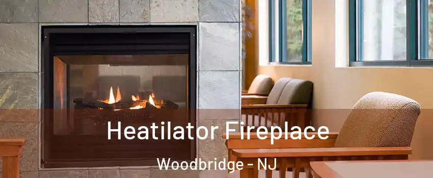  Heatilator Fireplace Woodbridge - NJ