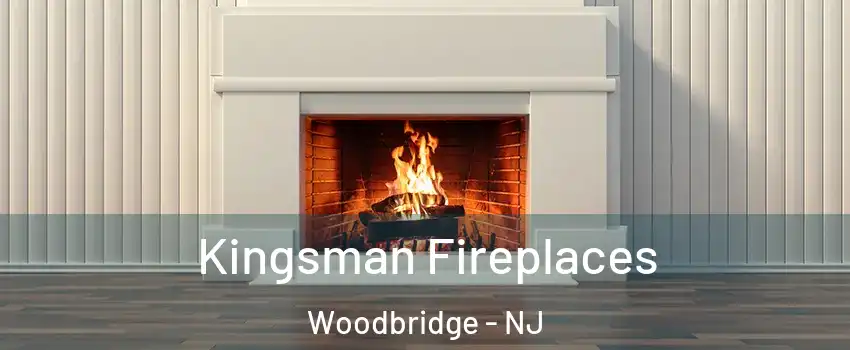  Kingsman Fireplaces Woodbridge - NJ