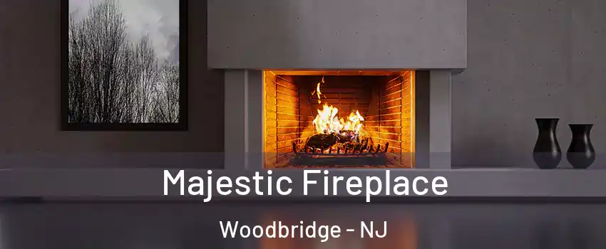  Majestic Fireplace Woodbridge - NJ