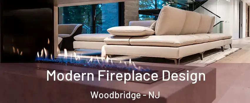  Modern Fireplace Design Woodbridge - NJ