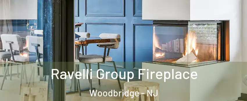  Ravelli Group Fireplace Woodbridge - NJ