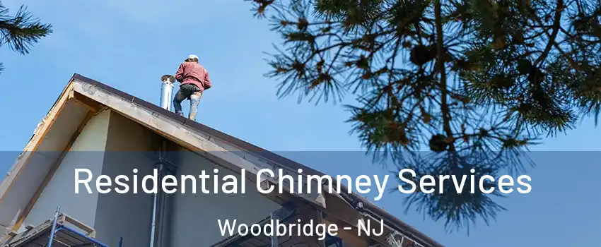  Residential Chimney Services Woodbridge - NJ